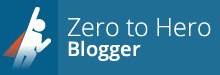 I'm a Zero to Hero Blogger!